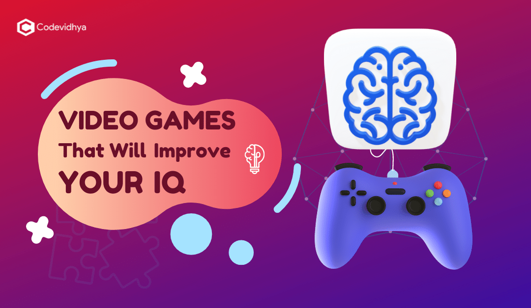 Video Games that will Improve your IQ